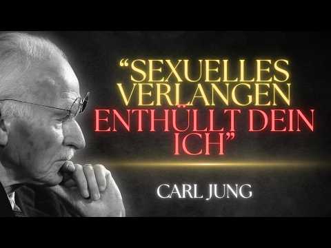 Was dein sexuelles Verlangen über dich verrät | Carl Jung