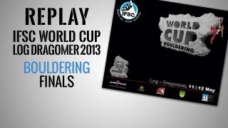 preview picture of video 'IFSC Climbing World Cup Log Dragomer 2013 - Bouldering - Replay Finals'