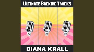 The Best Thing for You (Made Famous by Diana Krall) (Backing Track Instrumental Version)