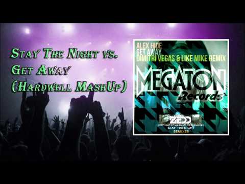 Stay The Night vs. Get Away (Hardwell MashUp)