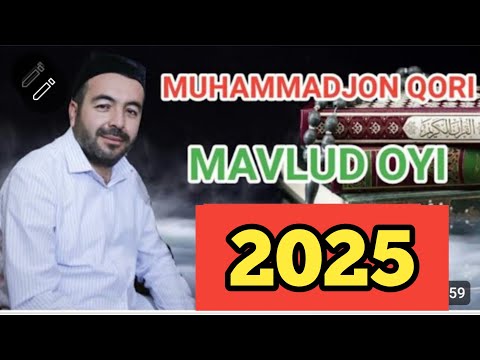 MAVLUD OYI , MAVLUDI SHARIF, МАВЛУД ОЙИ, MAVLUD OYI 2025, MAVLUDI SHARIF 2025, MUHAMMADJON QORI