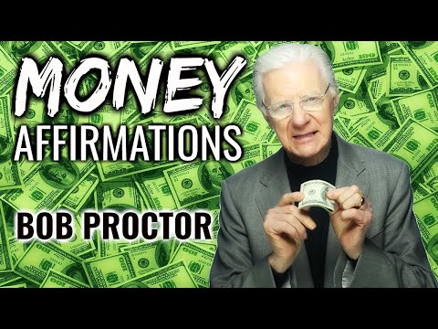 Bob Proctor - Money Affirmations (LISTEN TO THIS EVERY DAY!)