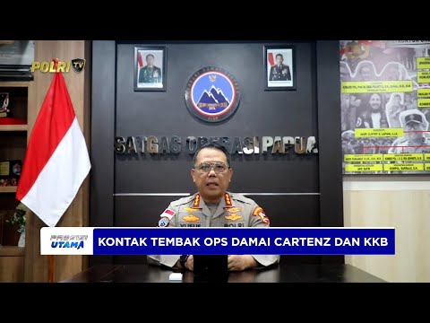 KONTAK TEMBAK OPS DAMAI CARTENZ DENGAN KKB, 1 ORANG KKB TEWAS
