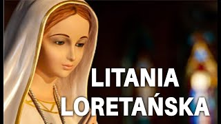Litania Loretańska - majowa modlitwa do Najświętszej Maryi Panny