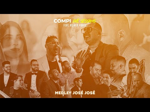 El Compi Live Sessions feat Roimer Prado/ Medley José José