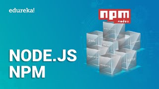 Node.js NPM Tutorial For Beginners | Learn Node.js Package Manager | Node.js Tutorial | Edureka