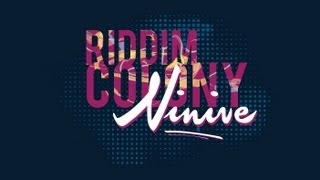 Riddim Colony - Ninive 2013