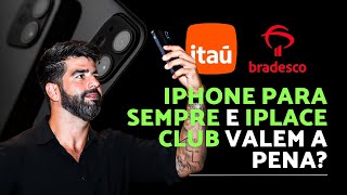 Are Itaú's iPhone para Sempre and Bradesco's iPlace Club worth it