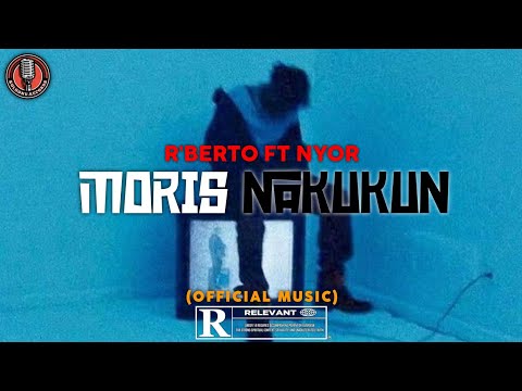 MD'Berto-MORIS NAKUKUN Ft. Nyor (Official Music)