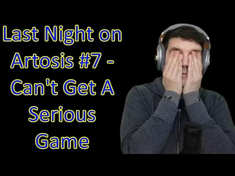 Last Night on Artosis #7 - Can't Get A Serious Game (02-02 Stream Highlights)