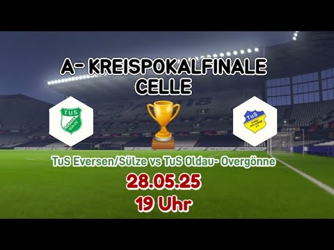 A- Kreispokal Celle Finale TuS Eversen/Sülze vs TuS Oldau- Ovelgönne