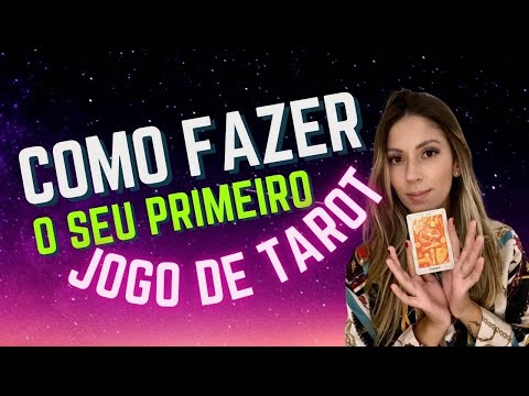 Como fazer o seu primeiro jogo de Tarot?