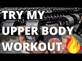TRY MY UPPER BODY WORKOUT | THIS WILL MAKE YOU GROW MUSCLE