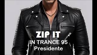 Zip It: In Trance 95 - Presidente (Instrumental)
