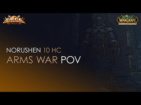 Norushen 10 HC Vs. Eternal Symphonia - Stormforge : Mistblade - Arms Warrior POV