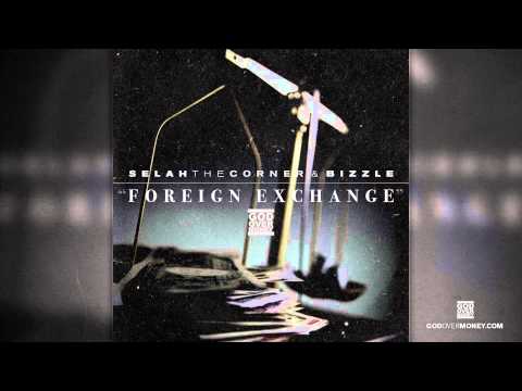 G.O.M. - Foreign Exchange (Selah The Corner, Bizzle)