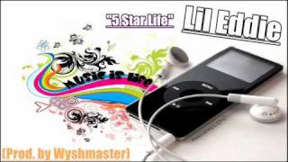 Lil Eddie - 5 Star Life (Prod. by Wyshmaster)