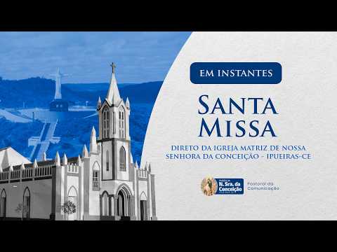 SANTA MISSA - MISSA CRISMANDOS - PARÓQUIA DE IPUEIRAS - CE