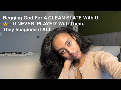 This Person’s Begging God For A CLEAN SLATE With U😨—U NEVER ‘PLAYED’ With Them, They Imagined it ALL