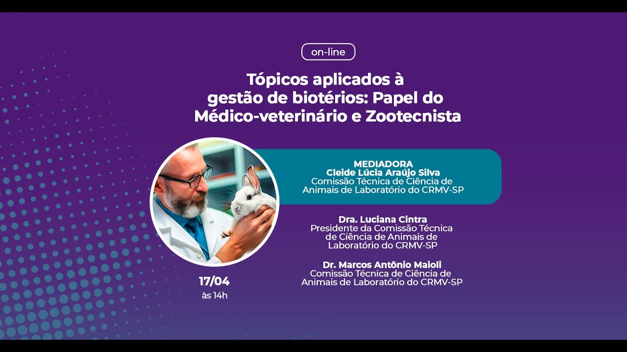 Palestra "Tópicos aplicados à gestão de biotérios: Papel do Médico-veterinário e Zootecnista"  17/04