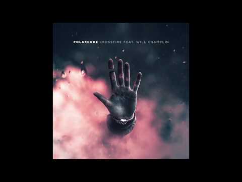 Polarcode - Crossfire (feat. Will Champlin) [Official Audio]