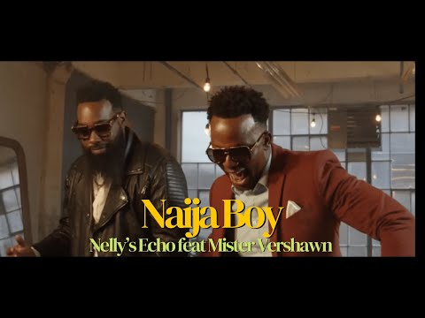 Nelly's Echo & Mister Vershawn - Naija Boy [Official Video]