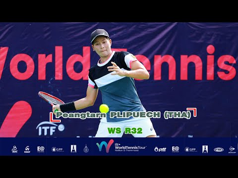 ITF Pro Circuit Presented by SAT #5 WS R32 - Peangtarn PLIPUECH (THA)vs Patcharin CHEAPCHANDEJ (THA)
