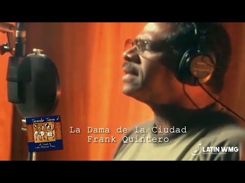 La Dama de la Ciudad - Frank Quintero - Latin World Music Group