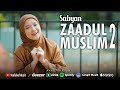 Download Lagu SABYAN - ZAADUL MUSLIM 2 OFFICIAL MUSIC VIDEO Mp3 Free