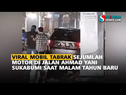 Viral Mobil Tabrak Sejumlah Motor di Jalan Ahmad Yani Sukabumi saat Malam Tahun Baru