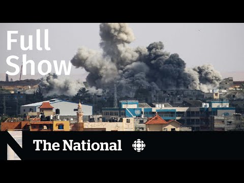 CBC News: The National | Israeli strikes on Rafah