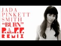 Jada Pinkett Smith - Burn (PAFF Remix) [preview ...