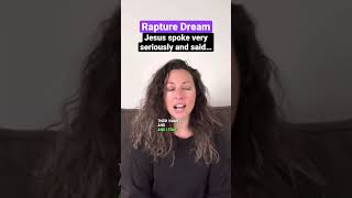 Rapture Dream it’s way sooner then we all expect!!