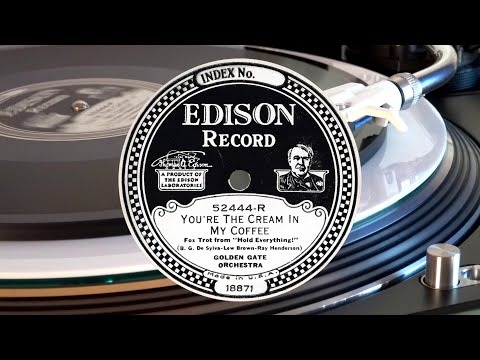 California Ramblers (Golden Gate Orchestra): You're the Cream in my Coffee Fox Trot [1928]
