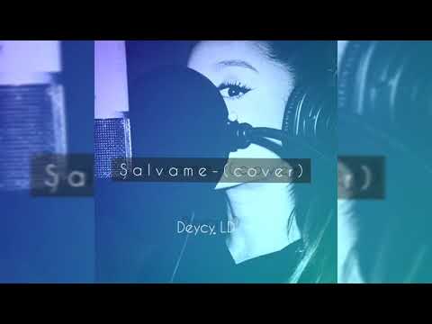 Sálvame - Luisa Fernanda w converso (cover Deycy Laredo) ❤️