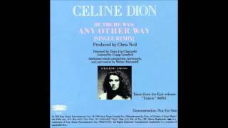 Celine Dion - (If There Was) Any Other Way [Single Remix/Radio Promo] [CD Single] [HQ]