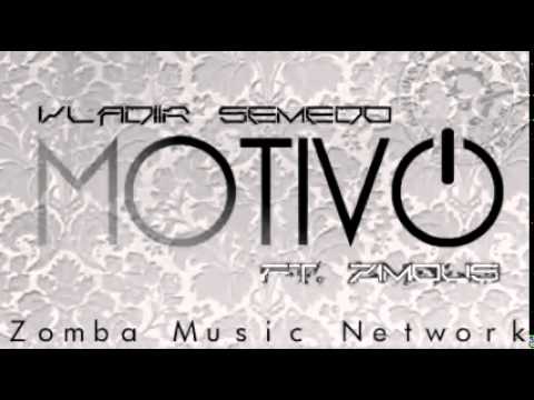 Valdiir Semedo: Motivo (ft. Zimous, 2014 ZMN)