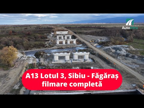 Autostrada A13 | 05.11.2025 |  Sibiu - Făgăraș :  Lotul 3 complet