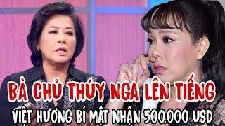 🔥Bà chủ Thúy Nga lên tiếng trước tin Việt Hương bí mật nhận 500.000 USD quyên góp từ Mỹ