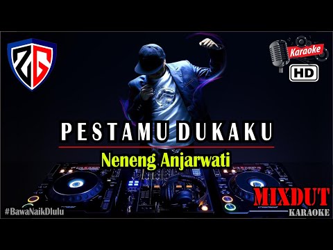 KARAOKE | PESTAMU DUKAKU - Neneng Anjarwati DJ MIXDUT