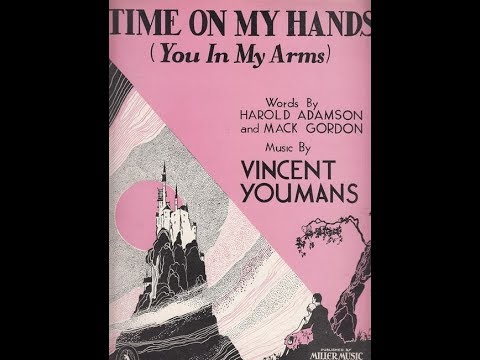 Russ Columbo - Time On My Hands (You In My Arms) 1931 "The Moon Is My Light Of Love"