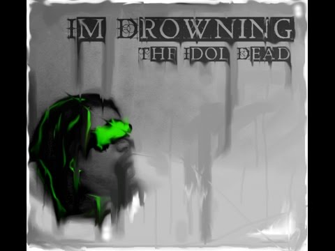 The Idol Dead feat. Claire Cameron - I'm Drowning