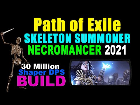 [PATH OF EXILE] SKELEMANCER (Skeleton Summoner) NECROMANCER BUILD 2021 EDITION. 30M DPS & SSF Viable
