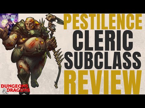 Pestilence Cleric Subclass Review (Valda's Spire of Secrets) - D&D 5e Subclass Series