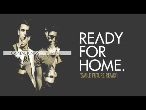 Video thumbnail for Ready for Home (Smile Future Remix)
