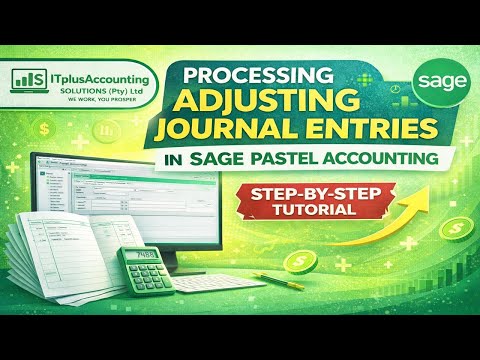Processing Adjusting Journal Entries on Sage Pastel...