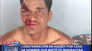 Consternación en Higüey por caso de hombre que tomó su madrastra