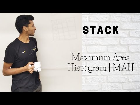 7 Maximum Area Histogram | MAH