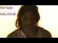 Pathan Dialogue Status Pathan Dialogue Shahrukh Khan