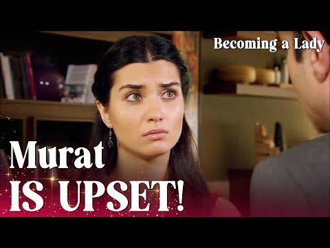 Hasret tries to convince Murat! - Episode 24 | Becoming a Lady